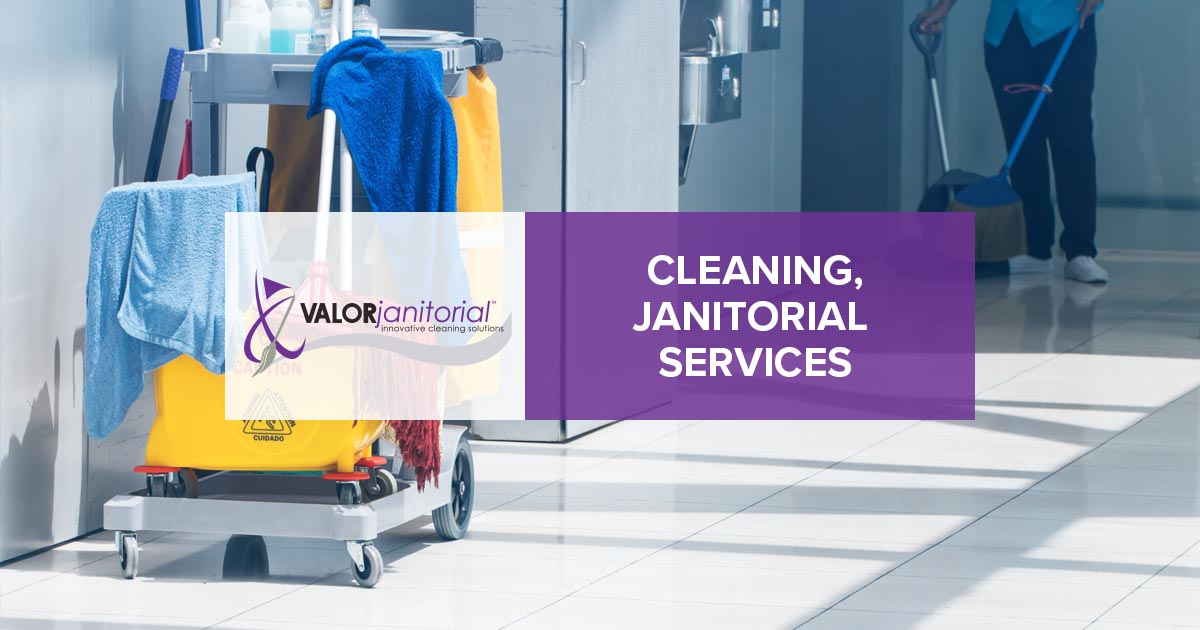 Cleaning & Janitorial Services in Midland & Odessa, TX | Valor